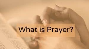 What is prayer? Dialoguing with God