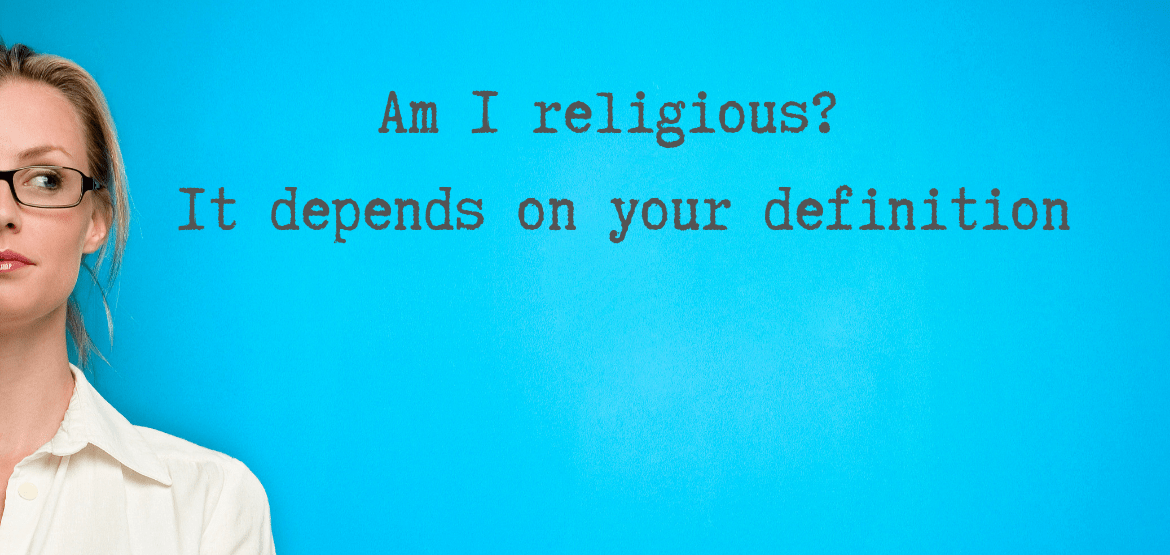 Am I Religious? Good Question Katherine Walden